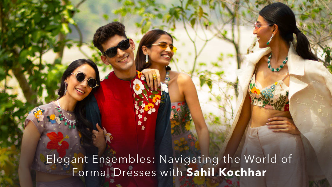 Elegant Ensembles: Navigating the World of Formal Dresses with Sahil Kochhar